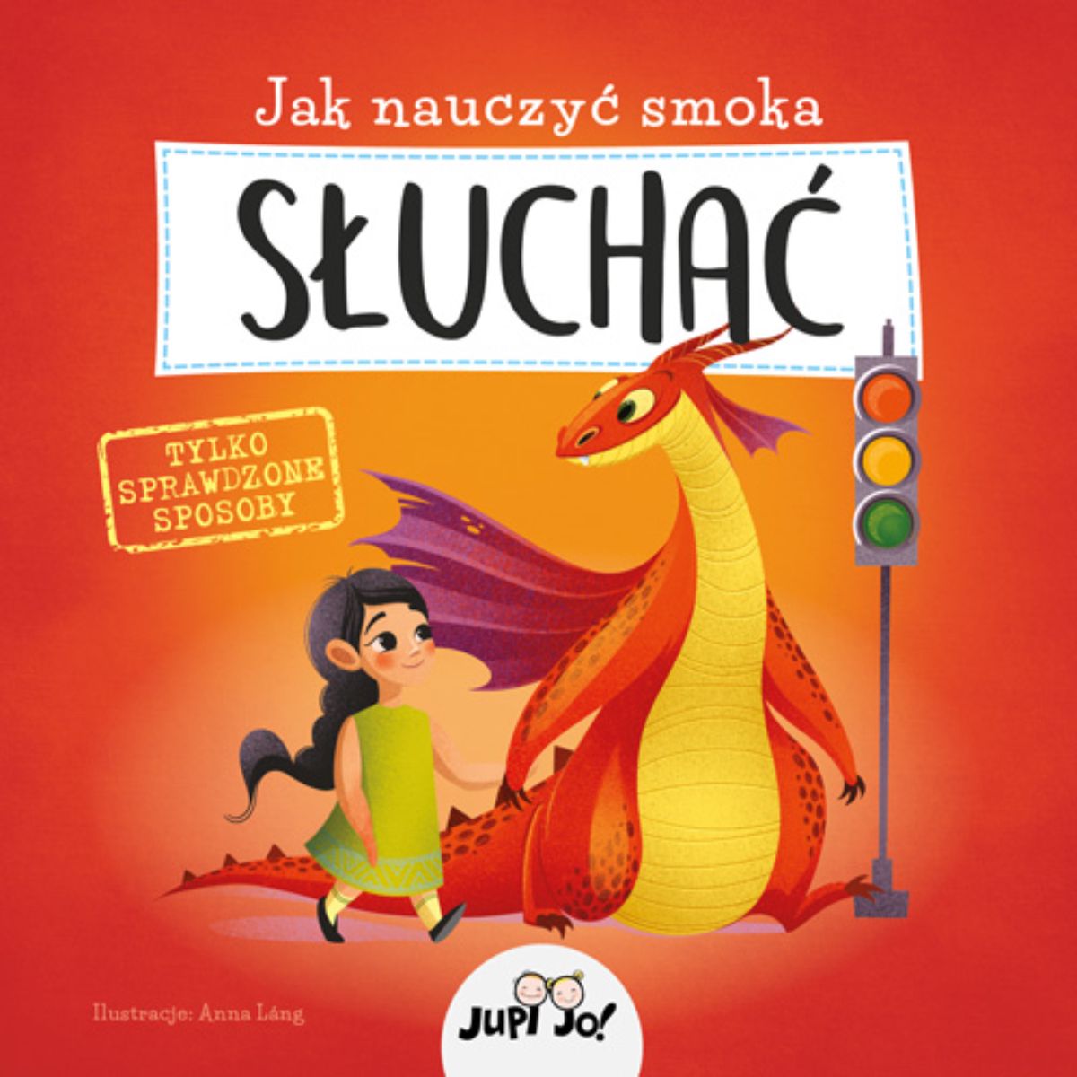 Jak nauczyć smoka SŁUCHAĆ - Anna Láng