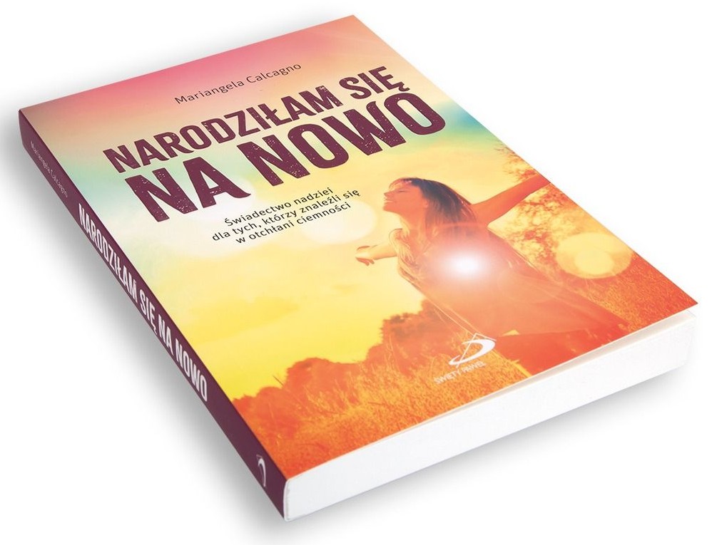 NARODZIŁAM SIĘ NA NOWO - Calcagno Mariangela