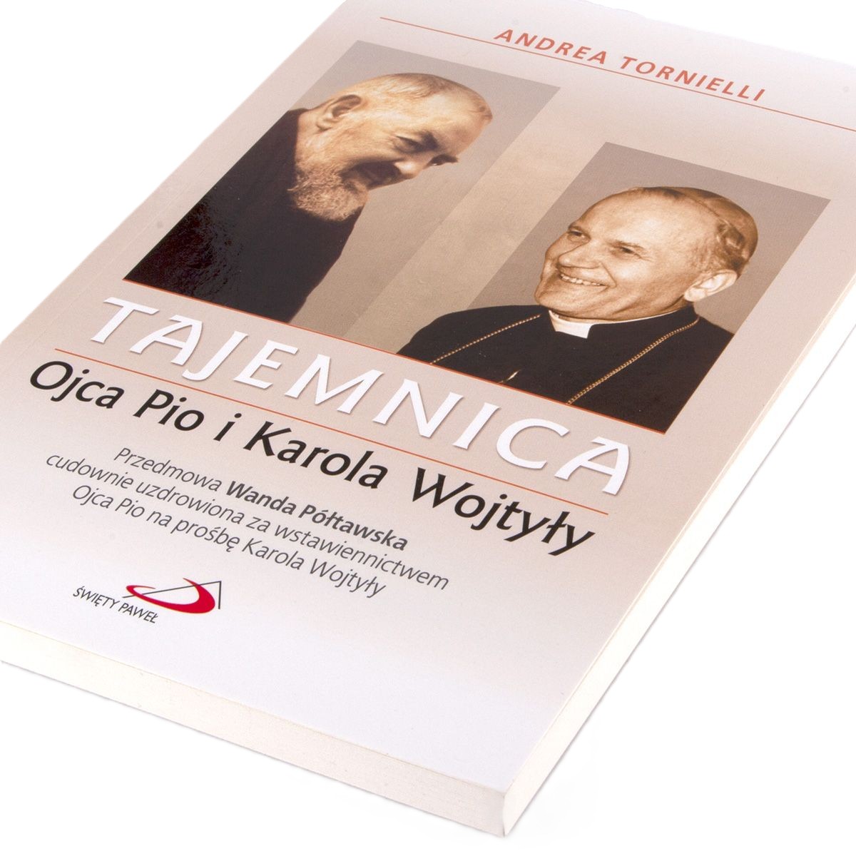 TAJEMNICA Ojca Pio i Karola Wojtyły - Andrea Tornielli