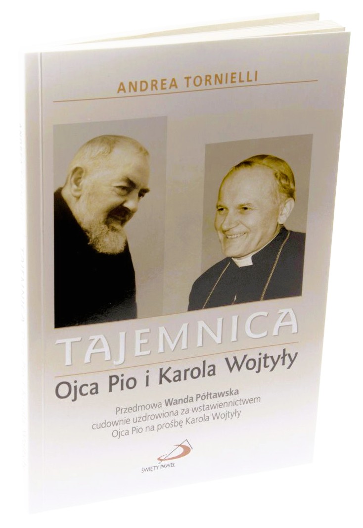 TAJEMNICA Ojca Pio i Karola Wojtyły - Andrea Tornielli