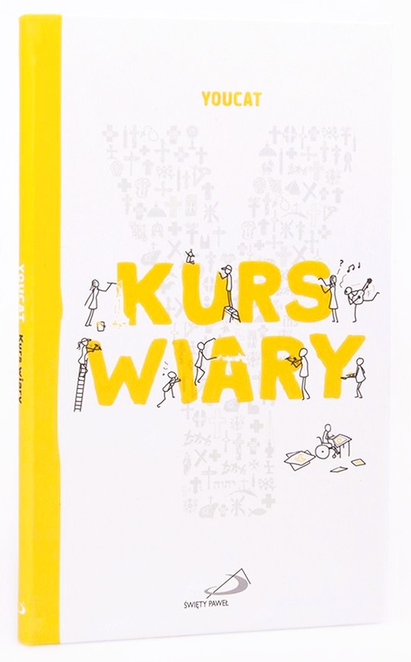 YOUCAT KURS WIARY. Zrozumieć chrześcijaństwo