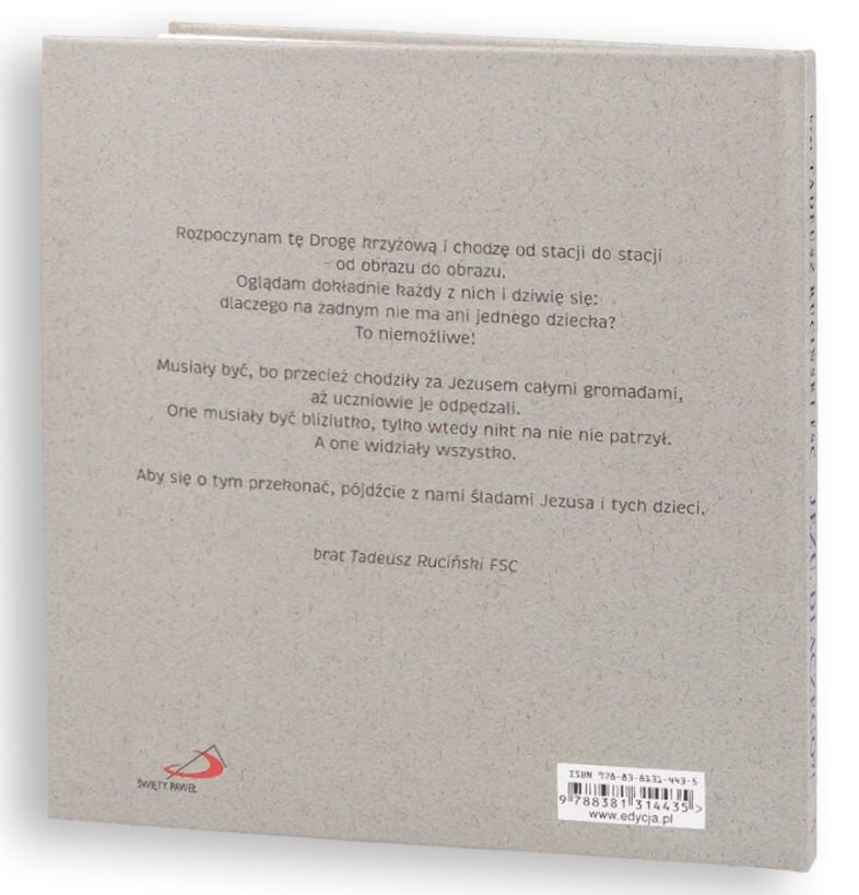 JEZU, DLACZEGO?! My, dzieci, na Drodze Krzyżowej - br. Tadeusz Ruciński FSC