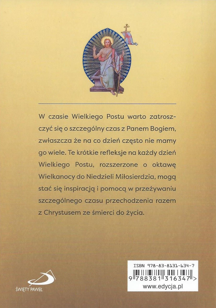 ON NAS WSKRZESI DO ŻYCIA. Rozważania na czas od Środy Popielcowej do Niedzieli Miłosierdzia - s. Gertruda Bociąg MSC