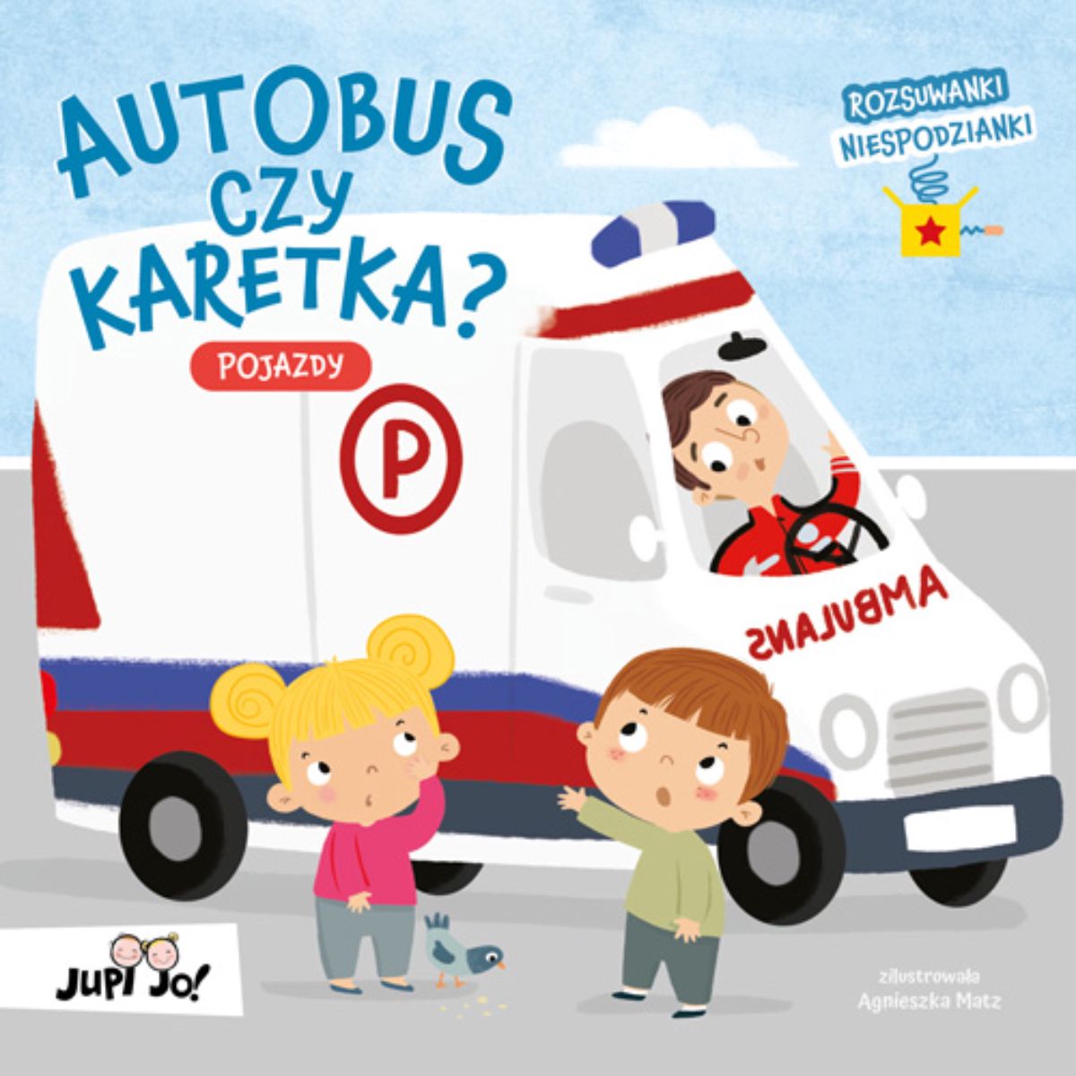 ROZSUWANKI-NIESPODZIANKI: AUTOBUS CZY KARETKA? Pojazdy - Magdalena Młodnicka