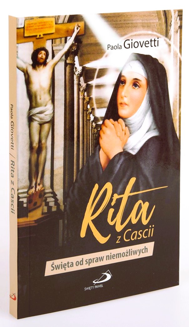 Rita z Cascii. Święta od spraw niemożliwych - Paola Giovetti