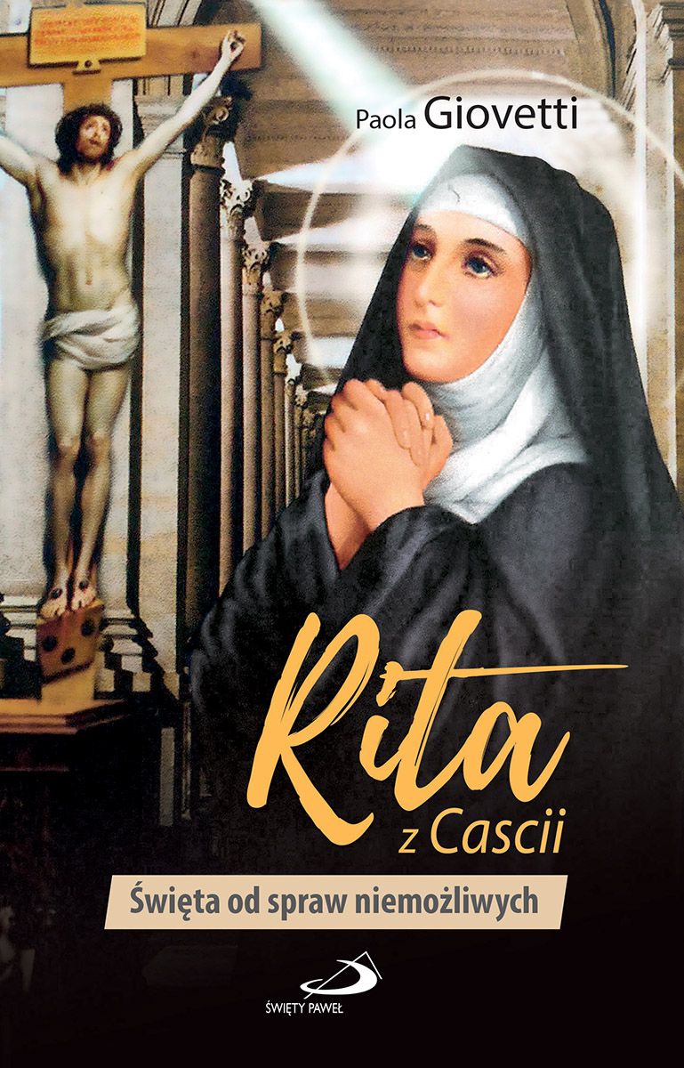 Rita z Cascii. Święta od spraw niemożliwych - Paola Giovetti