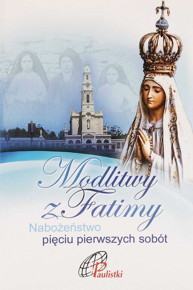 Modlitwy z Fatimy. Nabożeństwo pięciu pierwszych sobót