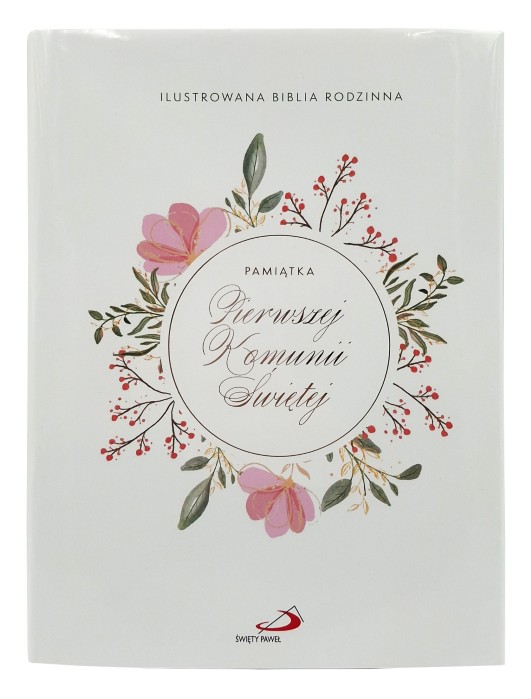 ILUSTROWANA BIBLIA RODZINNA - Pamiątka Pierwszej Komunii Świętej (wersja 2)