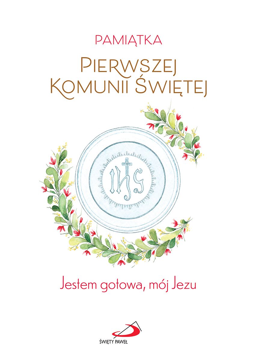 Jestem gotowa, mój Jezu - PAMIĄTKA Pierwszej Komunii Świętej (dla dziewczynki)