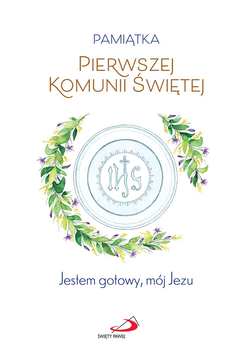 Jestem gotowy, mój Jezu - PAMIĄTKA Pierwszej Komunii Świętej (dla chłopca)