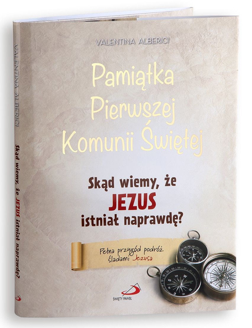 Skąd wiemy, że JEZUS istniał naprawdę? - Pamiątka Pierwszej Komunii Świętej