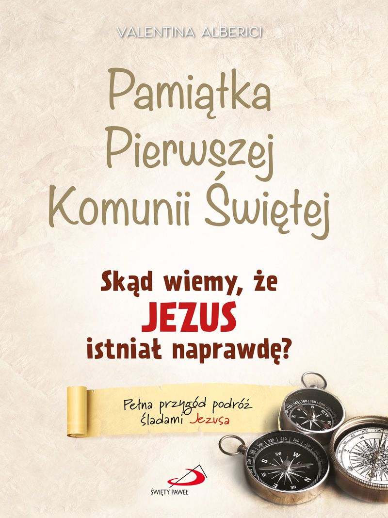 Skąd wiemy, że JEZUS istniał naprawdę? - Pamiątka Pierwszej Komunii Świętej