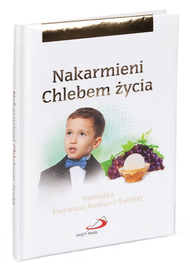 Nakarmieni Chlebem życia - Pamiątka Pierwszej Komunii Świętej (dla chłopca)