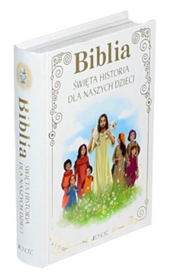 Biblia. ŚWIĘTA HISTORIA DLA NASZYCH DZIECI