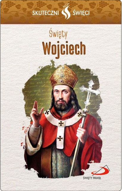 SKUTECZNI ŚWIĘCI: Święty Wojciech - obrazek w formie karty