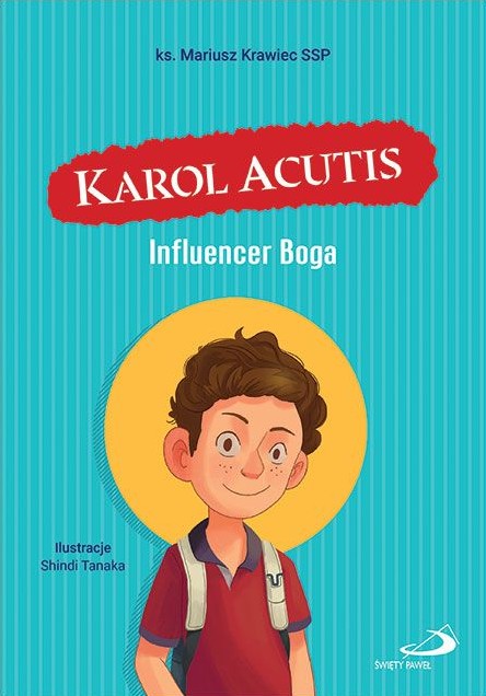 KAROL ACUTIS. Influencer Boga - ks. Mariusz Krawiec SSP