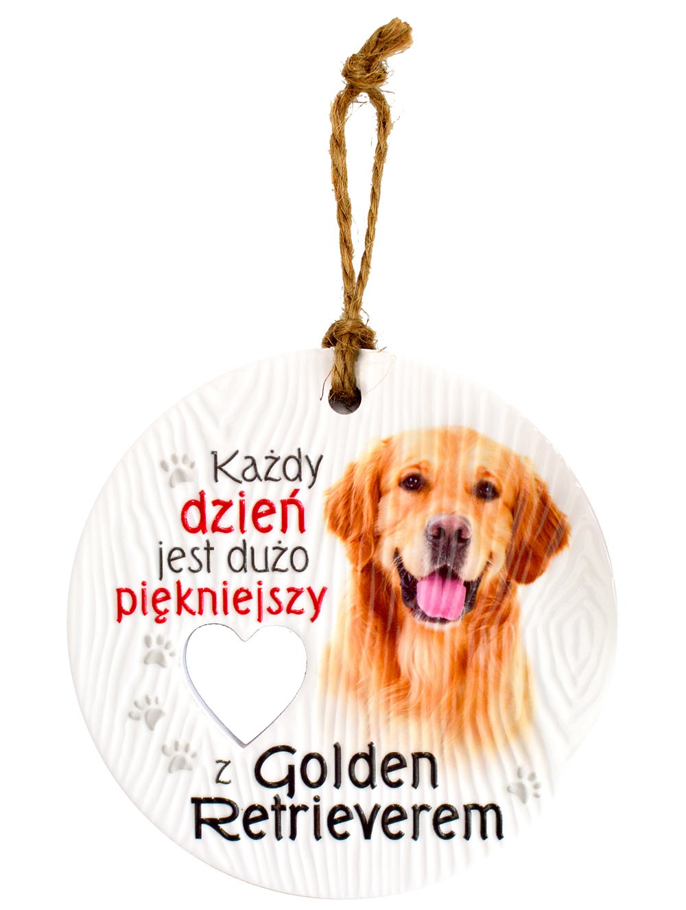Zawieszka ceramiczna: "Każdy dzień jest dużo piękniejszy z Golden Retrieverem" CEZ-091