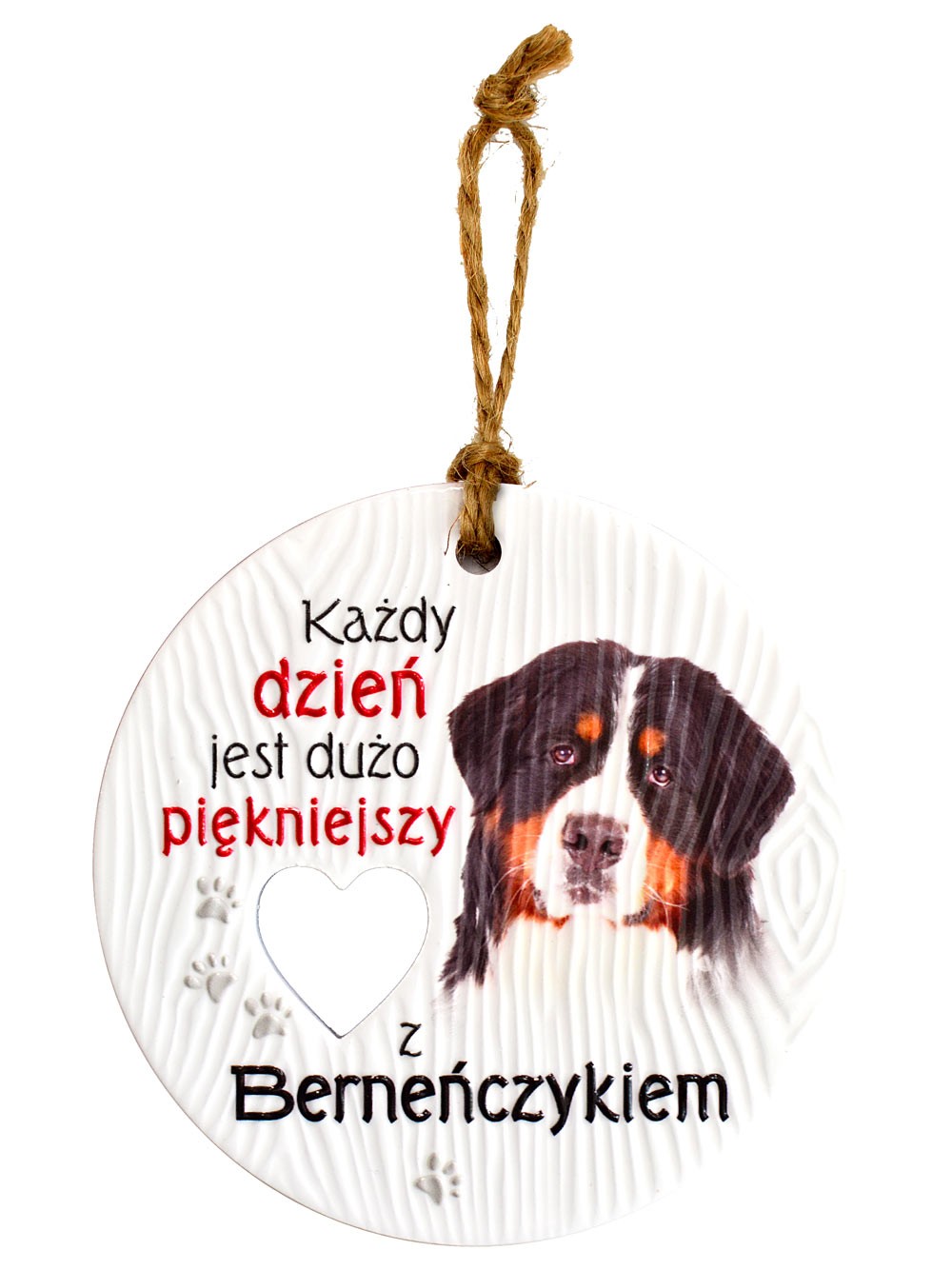Zawieszka ceramiczna: "Każdy dzień jest dużo piękniejszy z Berneńczykiem" CEZ-092