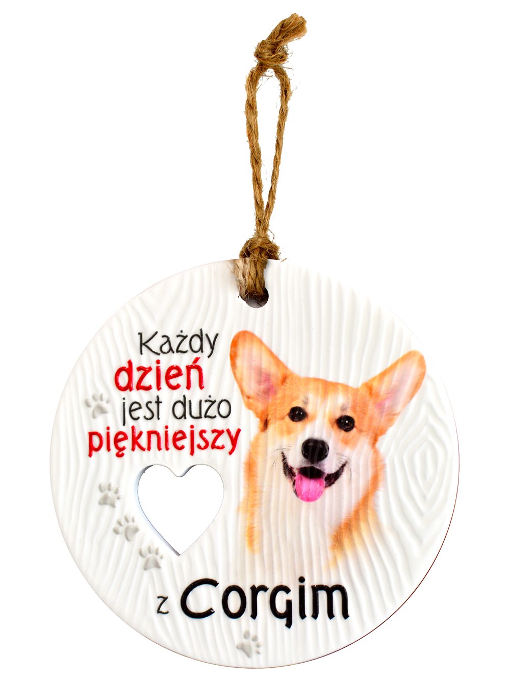 Zawieszka ceramiczna: "Każdy dzień jest dużo piękniejszy z Corgim" CEZ-095