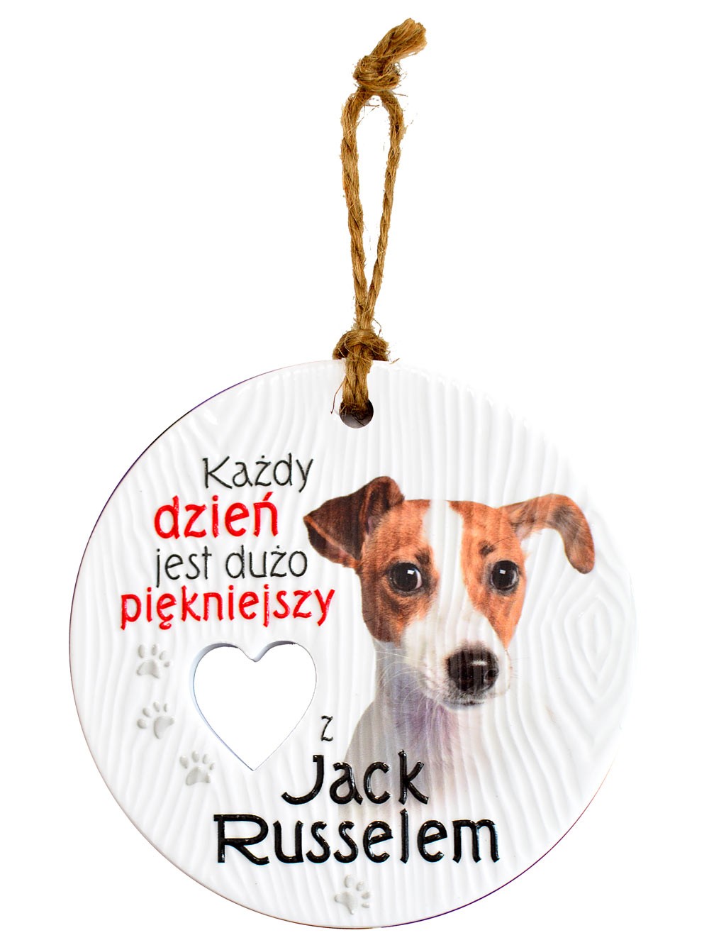 Zawieszka ceramiczna: "Każdy dzień jest dużo piękniejszy z Jack Russelem" CEZ-097