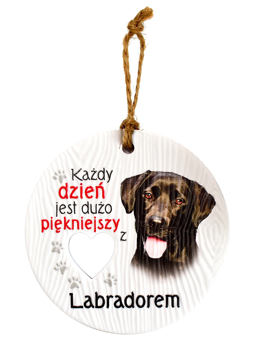 Zawieszka ceramiczna: "Każdy dzień jest dużo piękniejszy z Labradorem" CEZ-105