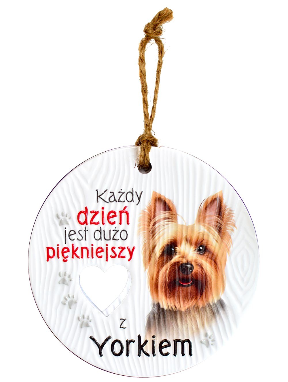 Zawieszka ceramiczna: "Każdy dzień jest dużo piękniejszy z Yorkiem" CEZ-112