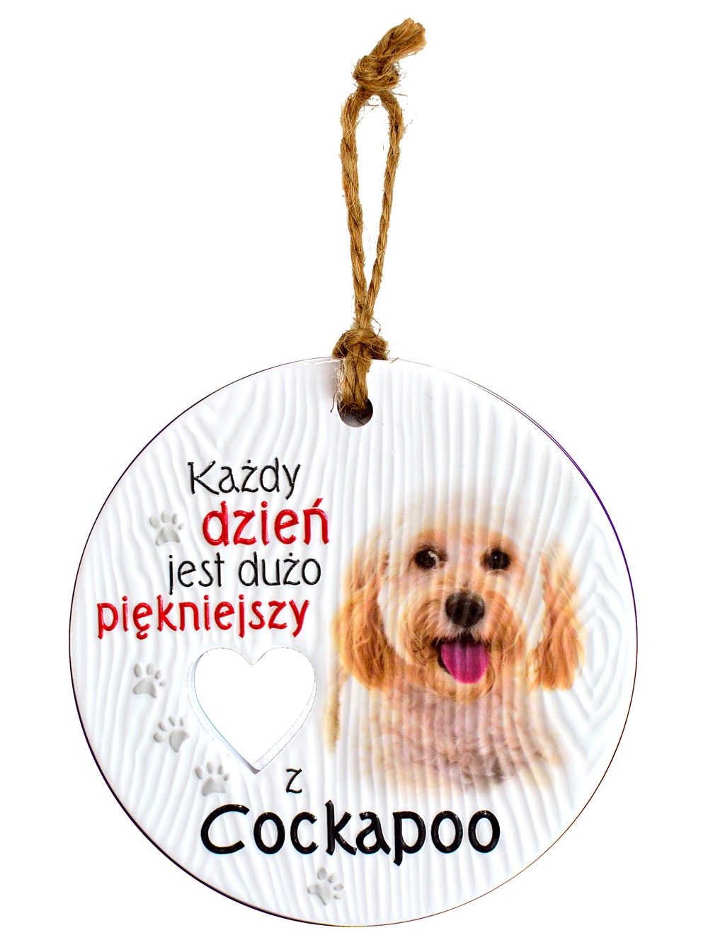 Zawieszka ceramiczna: "Każdy dzień jest dużo piękniejszy z Cockapoo" CEZ-115
