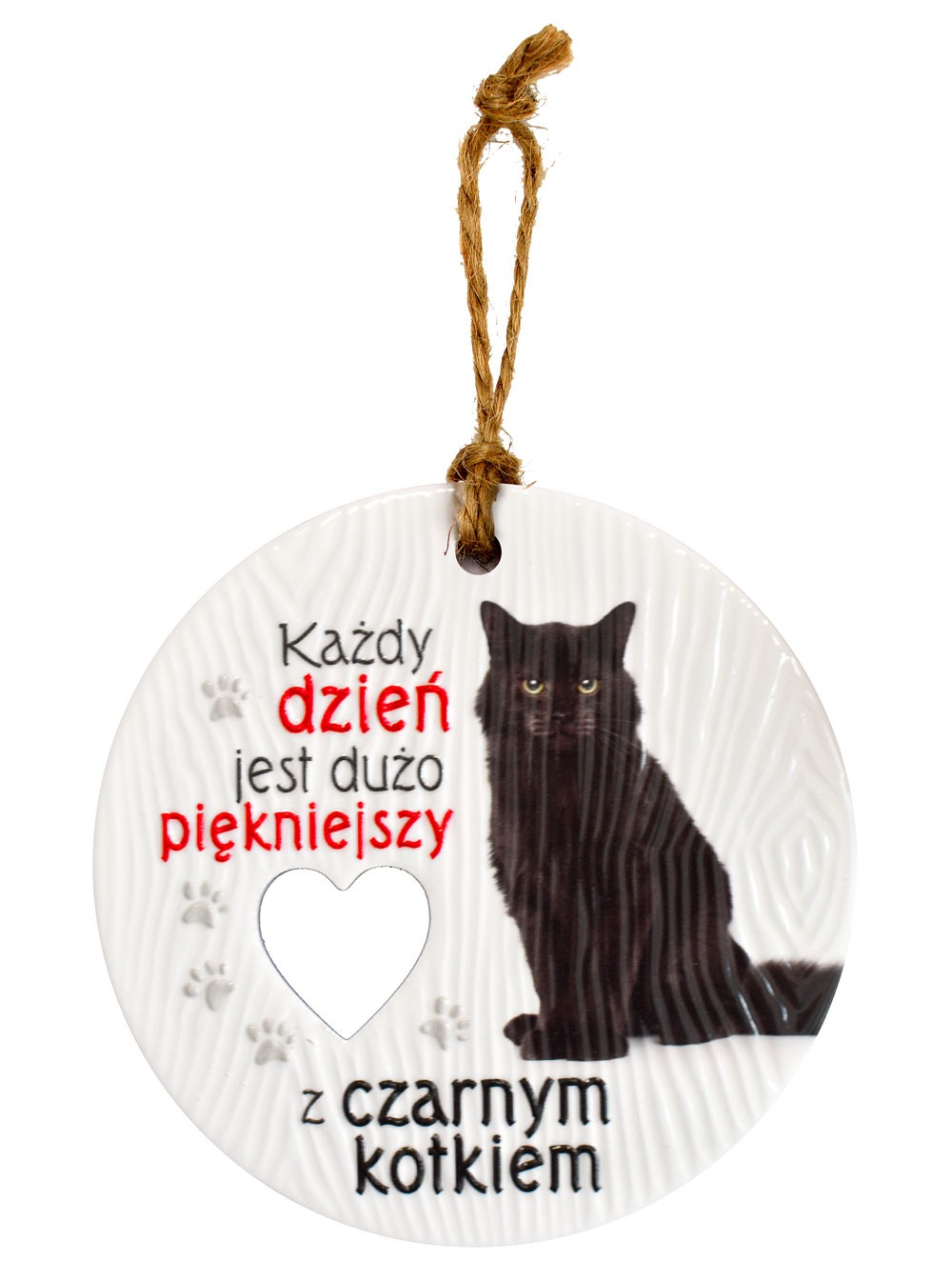 Zawieszka ceramiczna: "Każdy dzień jest dużo piękniejszy z Czarnym kotkiem" CEZ-122
