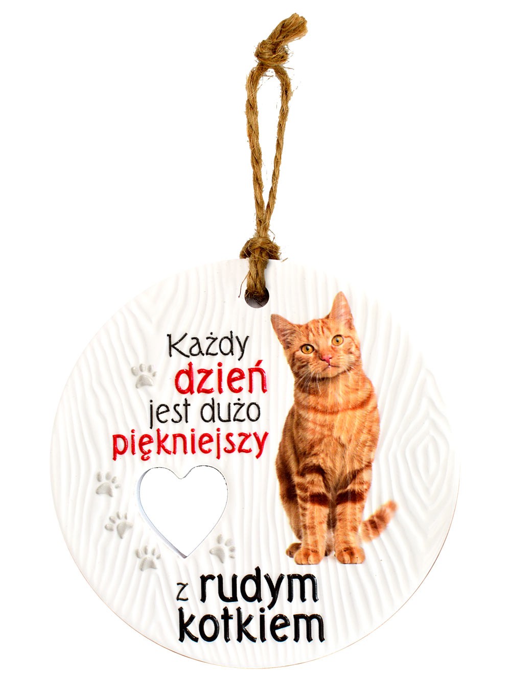 Zawieszka ceramiczna: "Każdy dzień jest dużo piękniejszy z Rudym kotkiem" CEZ-123