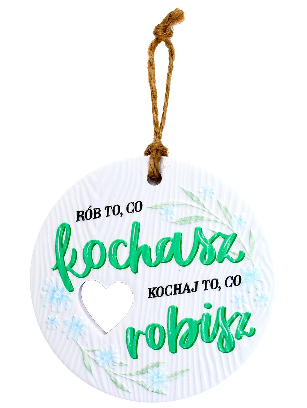 Zawieszka ceramiczna: "rób to, co KOCHASZ, kochat to co ROBISZ" CEZ-135