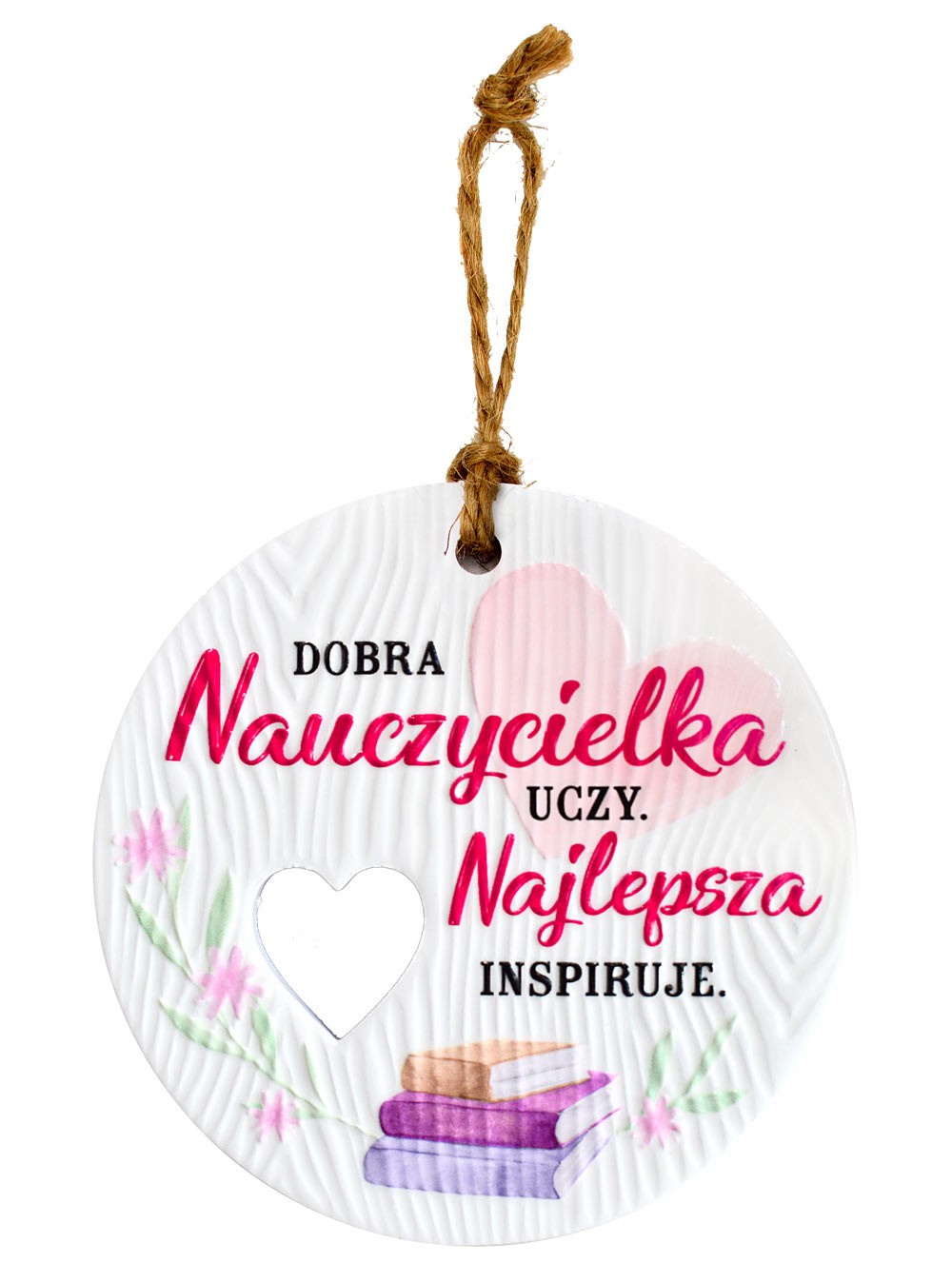 Zawieszka ceramiczna: "Dobra Nauczycielka UCZY, ajlepsza INSPIRUJE" CEZ-156