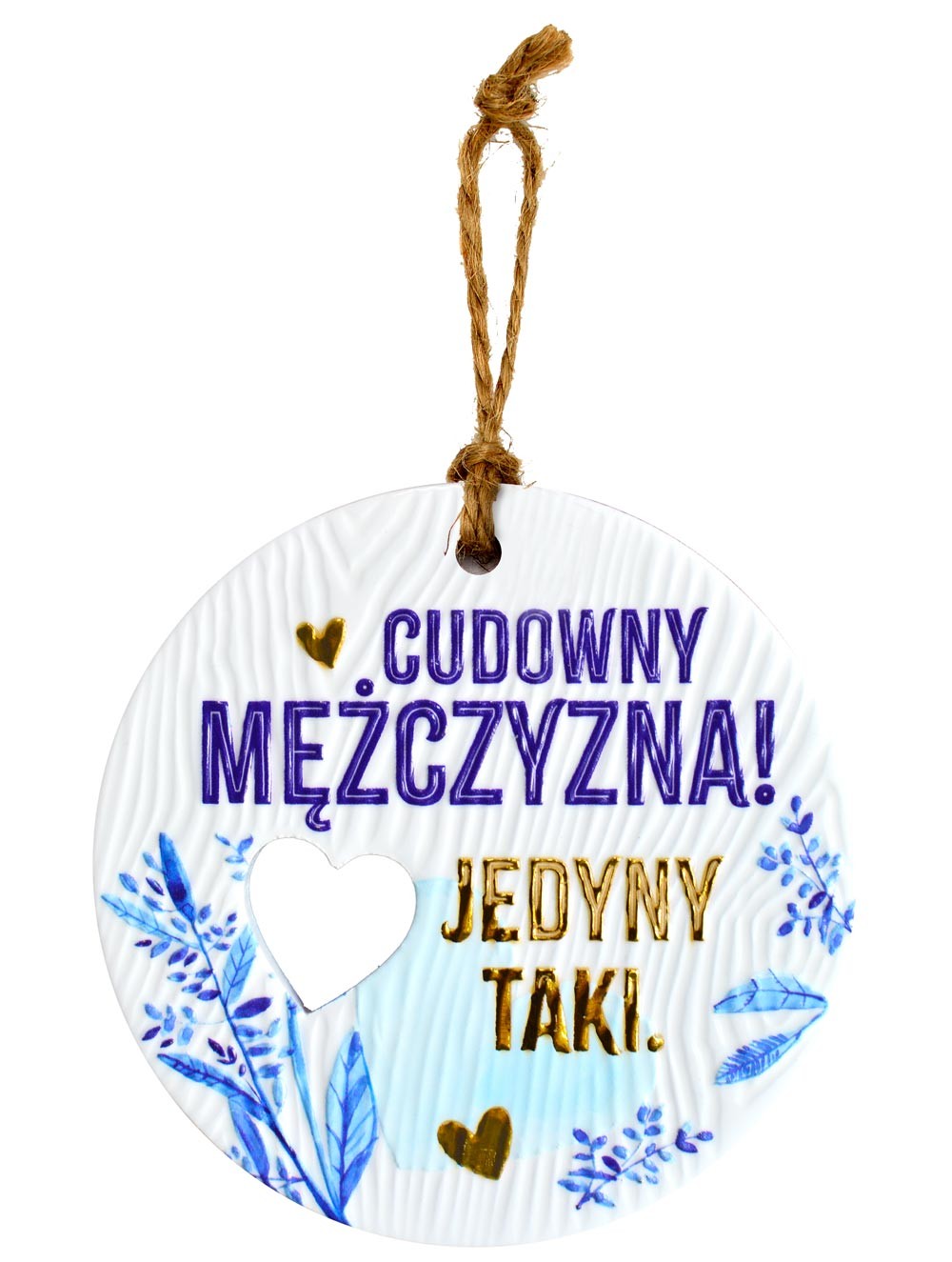 Zawieszka ceramiczna: "Cudowny mężczyzna! Jedyny taki." CEZ-164