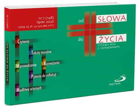 od SŁOWA do ŻYCIA - nr 7, lipiec 2026 - Liturgia dnia z rozważaniami