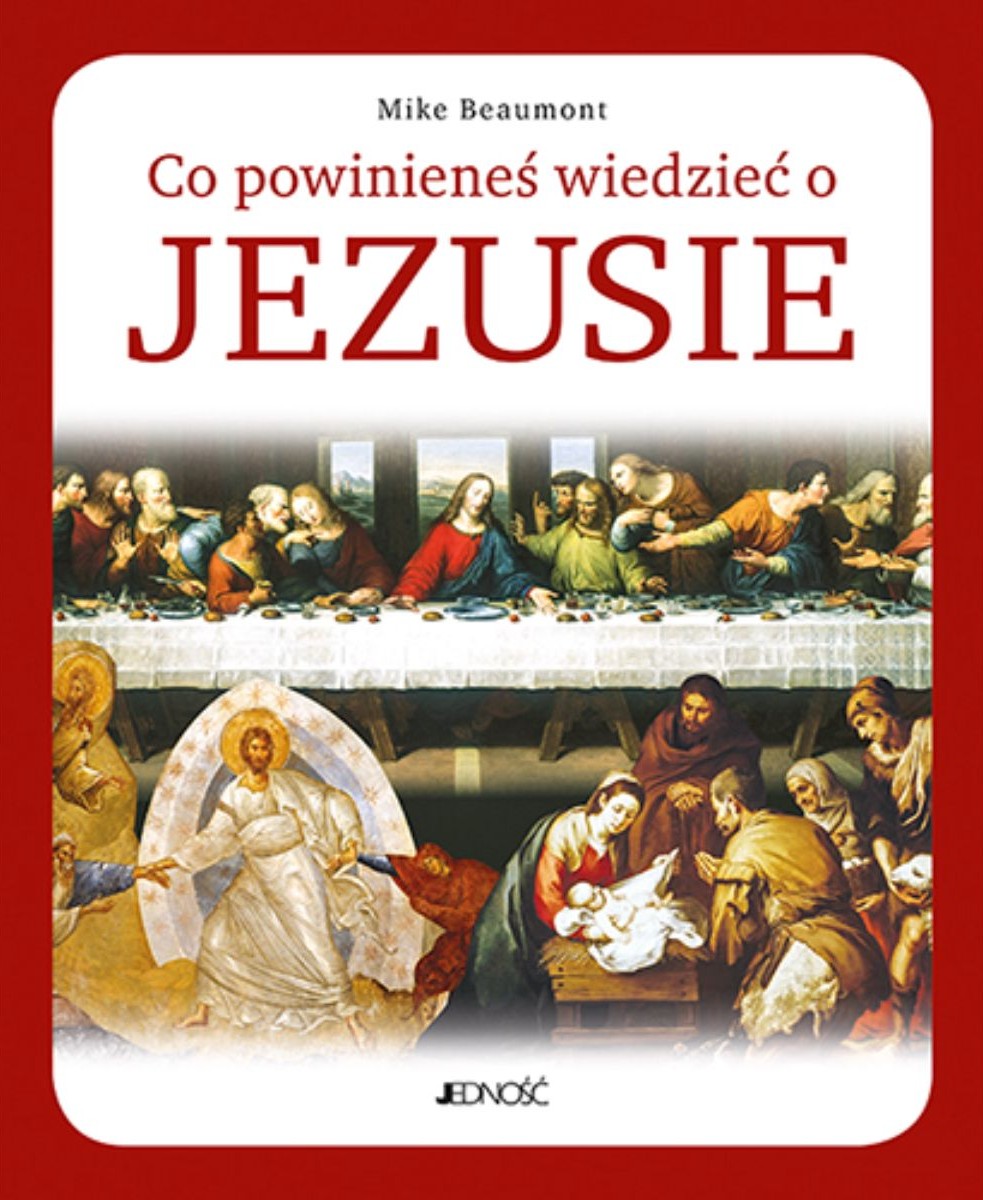 Co powinieneś wiedzieć o JEZUSIE - Mike Beaumont (wyd. 2024)