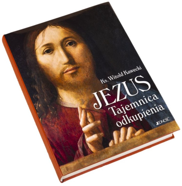 JEZUS Tajemnica odkupienia - ks. Witold Kawecki