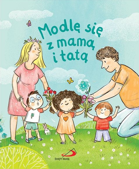 Modlę się z mamą i tatą - Praca zbiorowa