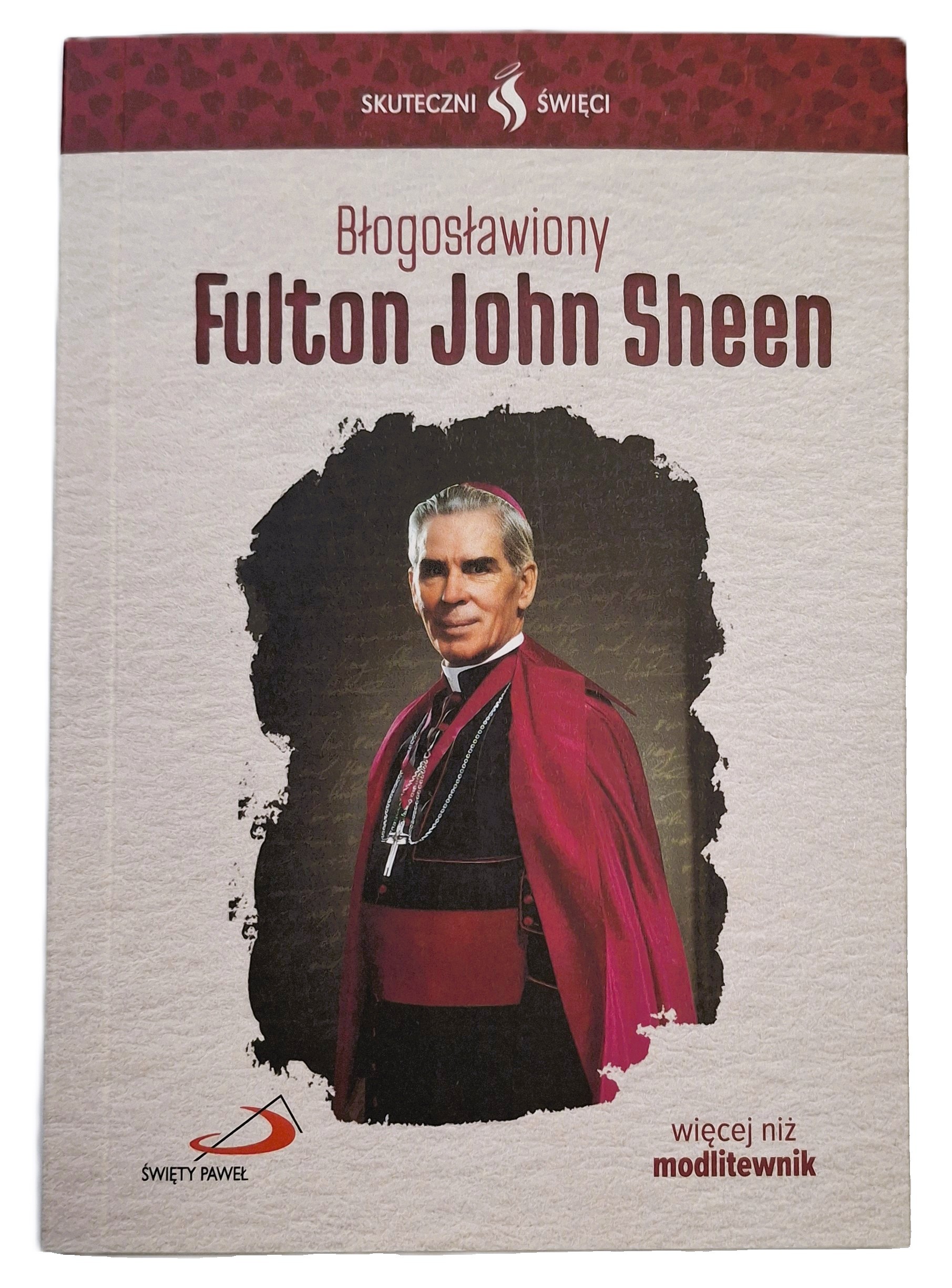 SKUTECZNI ŚWIĘCI: Błogosławiony Fulton John Sheen - książka