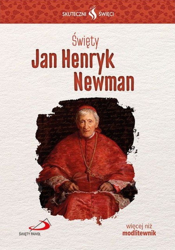 SKUTECZNI ŚWIĘCI: Święty Jan Henryk Newman - książka