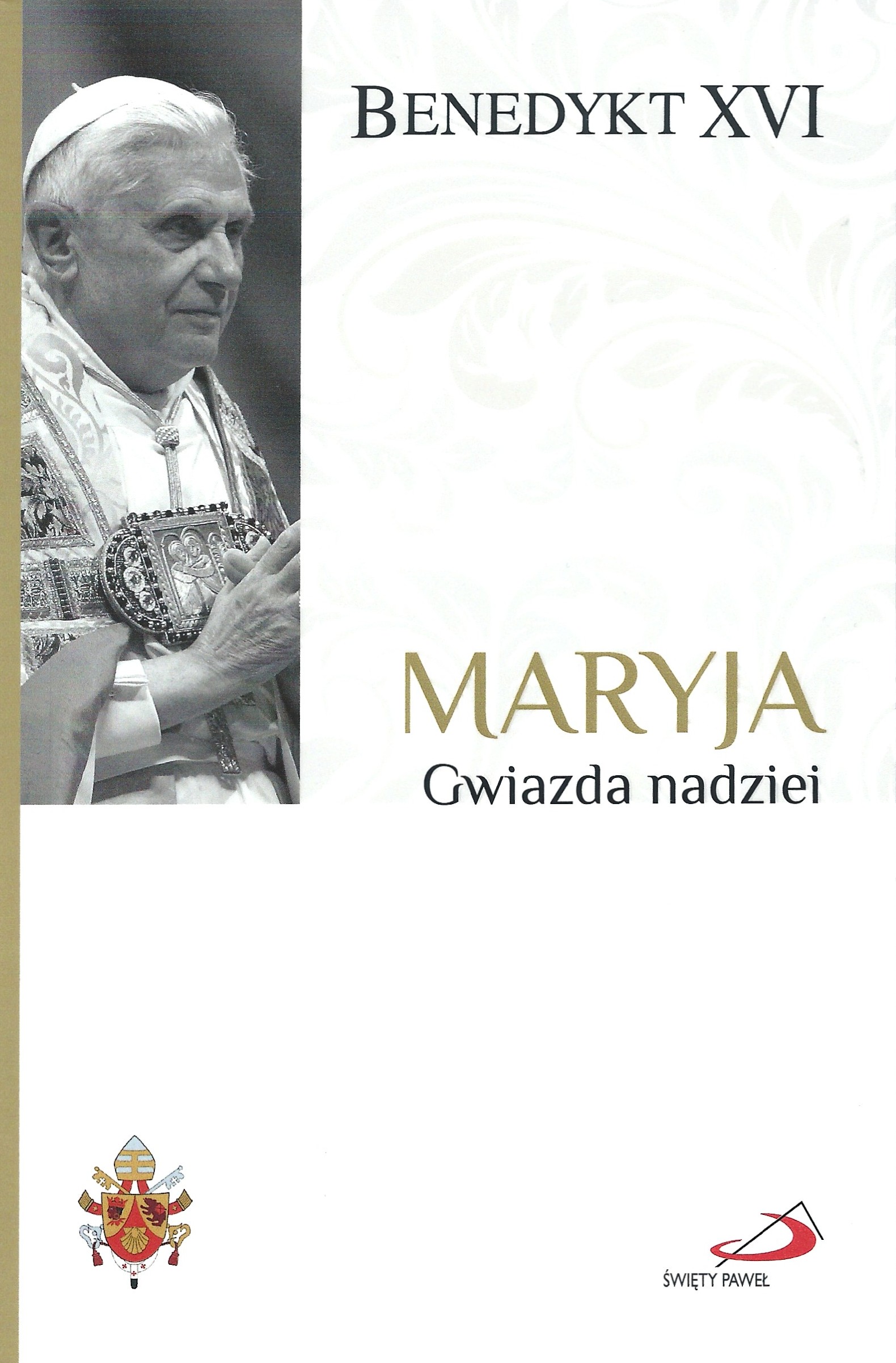 Fundamenty wiary 4: MARYJA. Gwiazda nadziei - BENEDYKT XVI