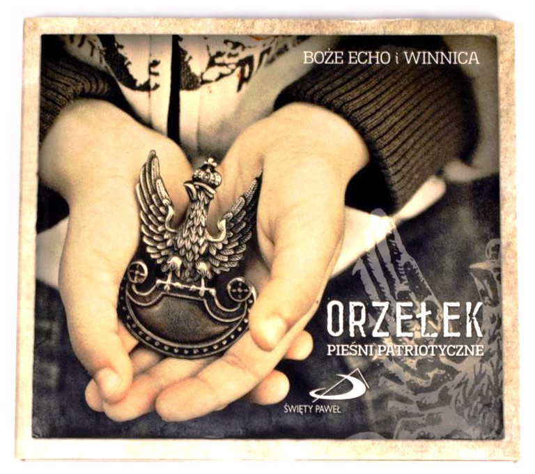 Pieśni patriotyczne: ORZEŁEK - Boże Echo i Winnica (CD)