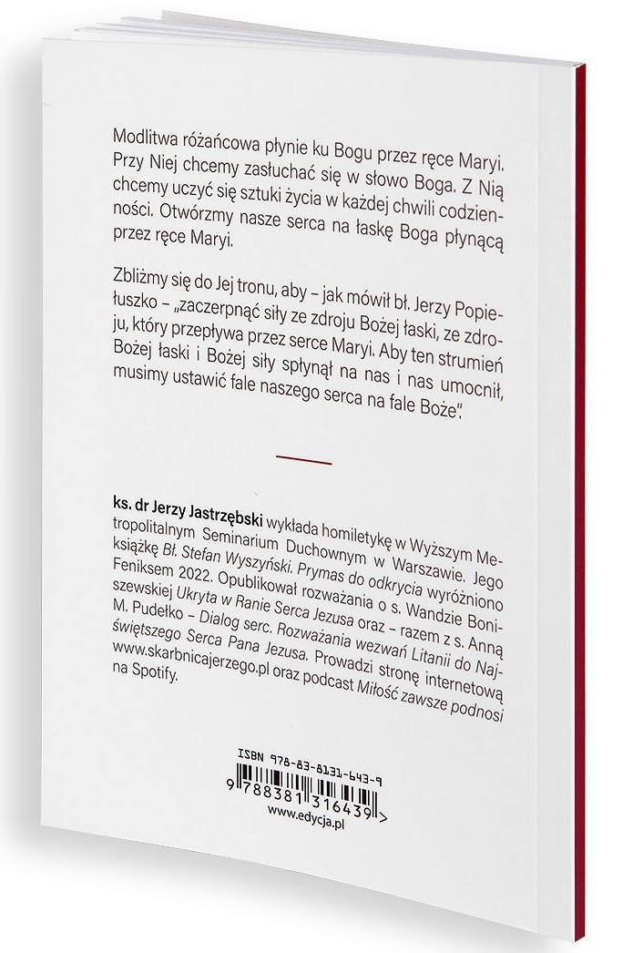 Zaczerpnij Bożej siły. Różaniec z bł. ks. Jerzym Popiełuszką - ks. Jerzy Jastrzębski