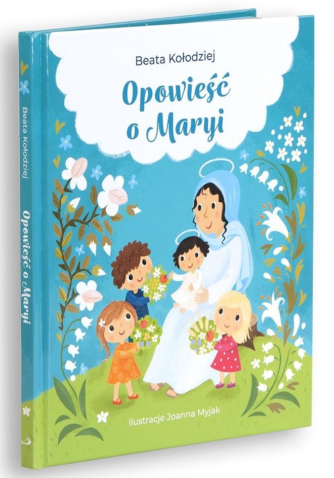 Opowieść o Maryi - Beata Kołodziej
