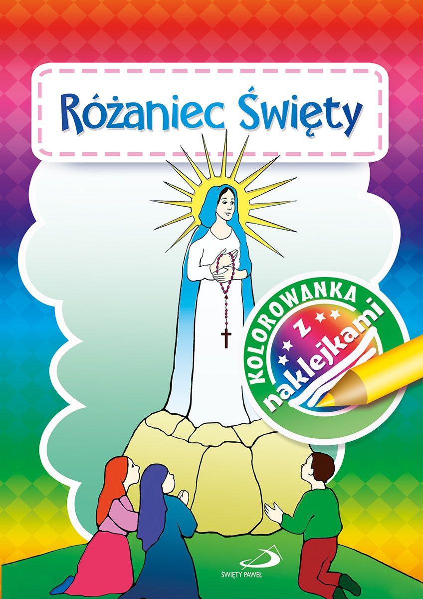 Rózaniec Święty. Kolorowanka z naklejkami - Praca zbiorowa