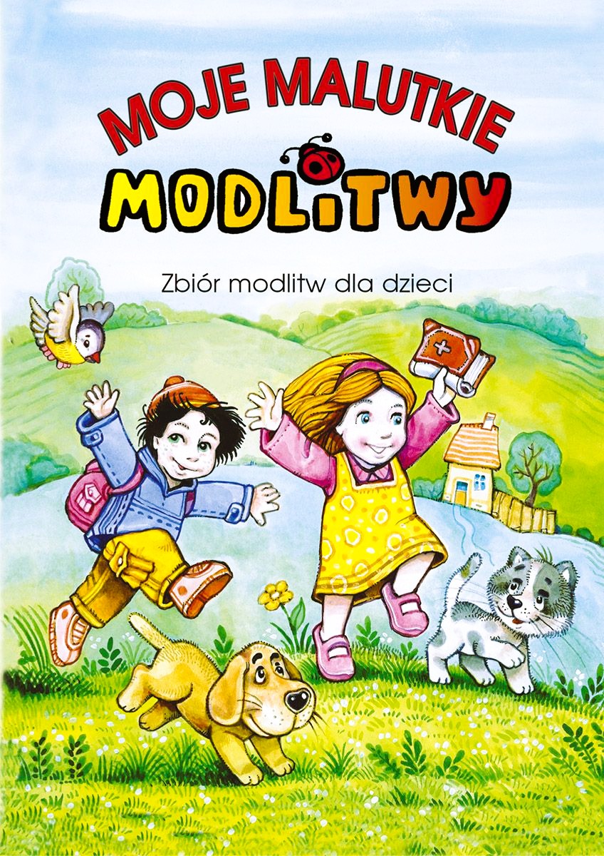 MOJE MALUTKIE MODLITWY. Zbiór modlitw dla dzieci - Bogumiła Budziło