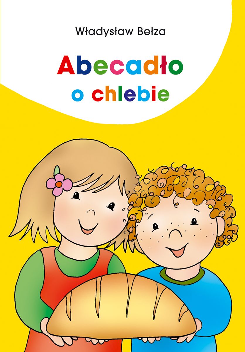 Abecadło o chlebie - Władysław Bełza