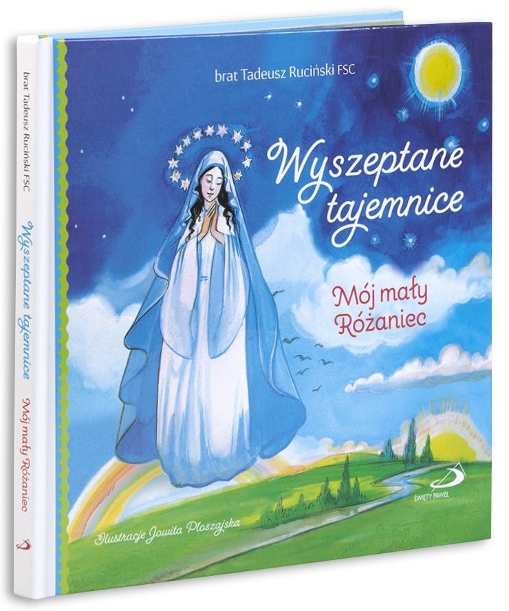 Wyszeptane tajemnice. Mój mały Różaniec - br. Tadeusz Ruciński FSC