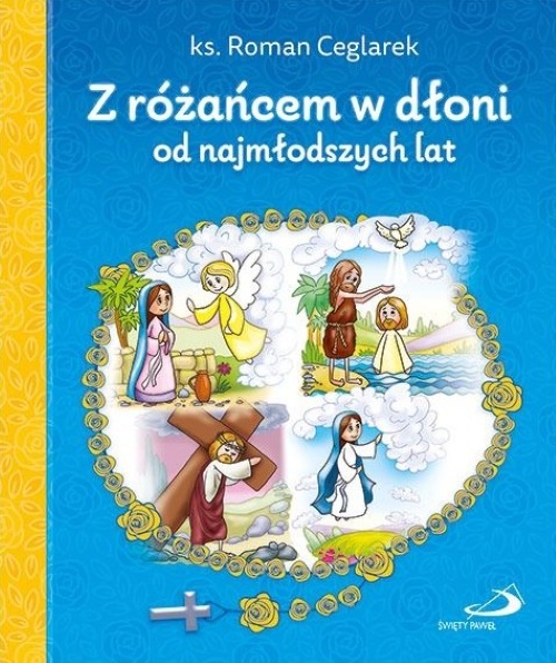 Z różańcem w dłoni od najmłodszych lat - ks. Roman Ceglarek