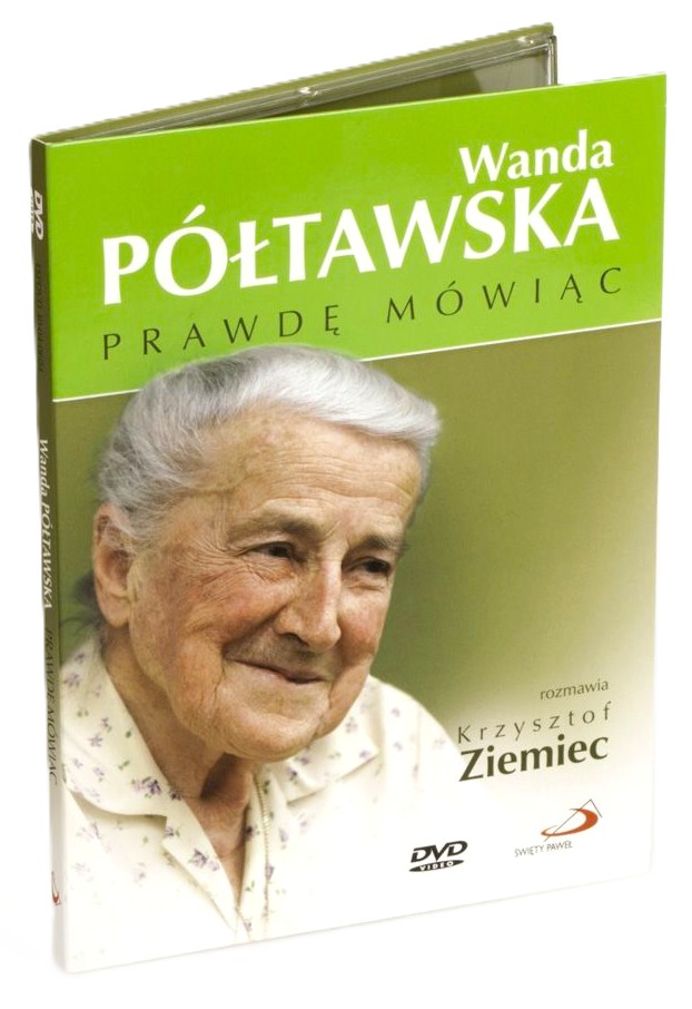 PRAWDĘ MÓWIĄC rozmawia Krzysztof Ziemiec - Wanda Półtawska (DVD)
