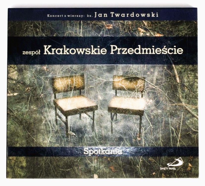 Spotkania. Koncert z wierszy: ks. Jan Twardowski - zespół Krakowskie Przedmieście (CD)