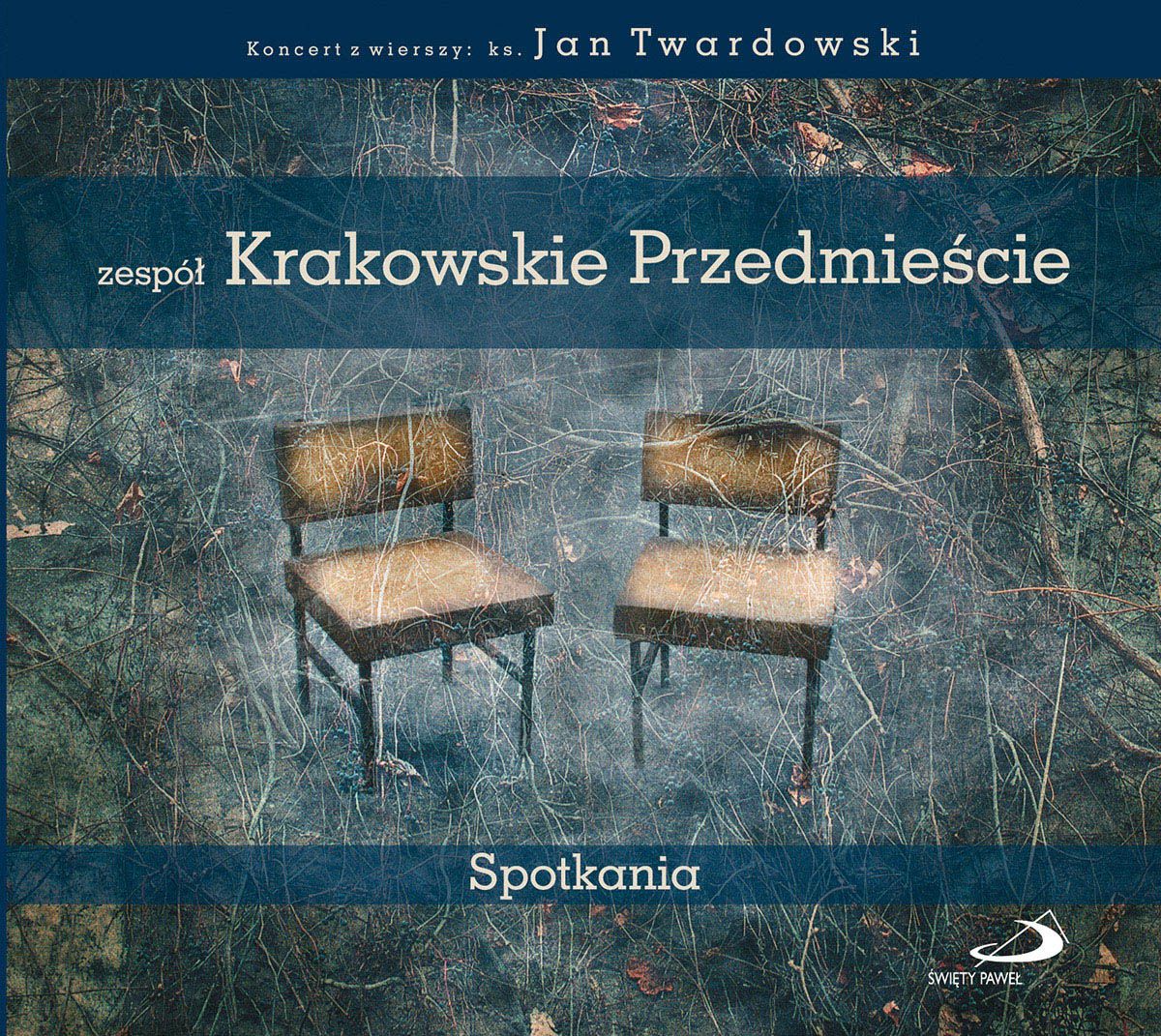 Spotkania. Koncert z wierszy: ks. Jan Twardowski - zespół Krakowskie Przedmieście (CD)